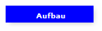 Aufbau